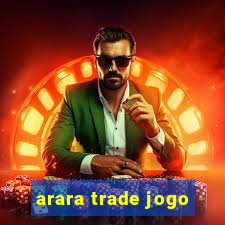 arara trade jogo